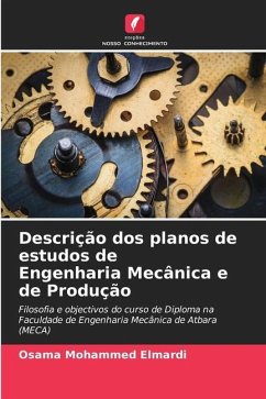 Descrição dos planos de estudos de Engenharia Mecânica e de Produção - Elmardi, Osama Mohammed