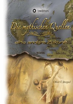 Die mythischen Quellen 3 - Streppel, Oliver T.
