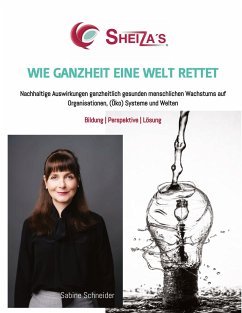 WIE GANZHEIT EINE WELT RETTET - Schneider, Sabine