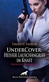 UnderCover: Heißer LauschAngriff im Knast   Erotische Geschichte + 2 weitere Geschichten