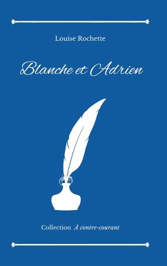 Blanche et Adrien - Rochette, Louise