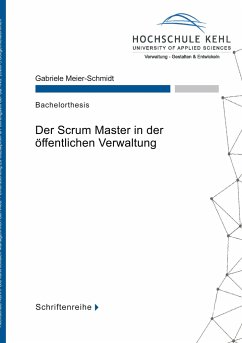 Der Scrum Master in der öffentlichen Verwaltung - Meier-Schmidt, Gabriele