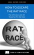 How To Escape The Rat Race: The... - Bild 1