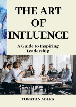 The Art of Influence (eBook, ePUB) - Abera, Yonatan