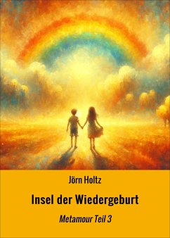 Insel der Wiedergeburt (eBook, ePUB) - Holtz, Jörn