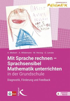 Mit Sprache rechnen - Sprachsensibel Mathematik unterrichten in der Grundschule - Merkert, Alexandra; Wildemann, Anja; Herzog, Moritz; Lenske, Gerlinde