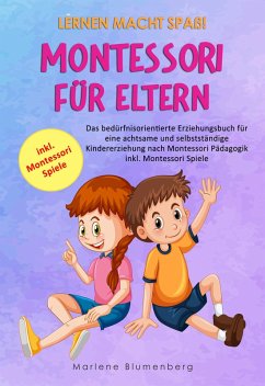 Lernen macht Spaß! MONTESSORI FÜR ELTERN (eBook, ePUB) - Blumenberg, Marlene