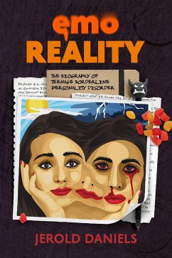 Emo Reality: The Biography of Teenage Borderline Personality Disorder (eBook, ePUB) - Daniels, Jerold