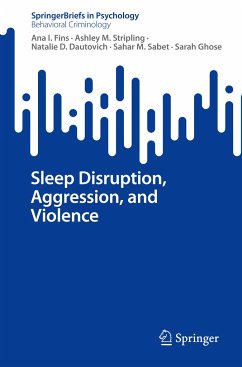 Sleep Disruption, Aggression, and Violence - Fins, Ana I.;Stripling, Ashley M.;Dautovich, Natalie D.