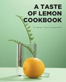A Taste of Lemon Cookbook (eBook, ePUB)