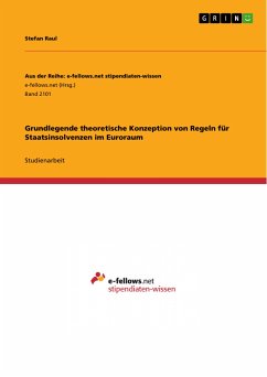 Grundlegende theoretische Konzeption von Regeln für Staatsinsolvenzen im Euroraum (eBook, PDF) - Raul, Stefan