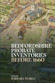Bedfordshire Probate Inventories before 1660 (eBook, PDF)