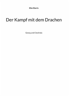 Der Kampf mit dem Drachen - Eberts, Elke