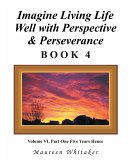 Imagine Living Life Well with Perspective & Perseverance (eBook, ePUB)