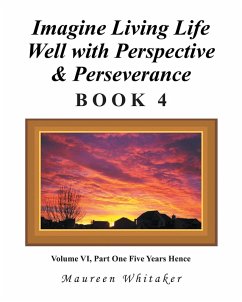 Imagine Living Life Well with Perspective & Perseverance (eBook, ePUB) - Whitaker, Maureen