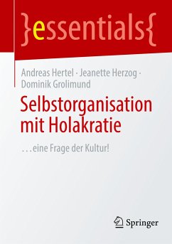 Selbstorganisation mit Holakratie - Hertel, Andreas;Herzog, Jeanette;Grolimund, Dominik