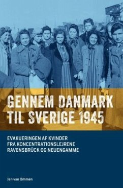 Gennem Danmark til Sverige 1945 - van Ommen, Jan