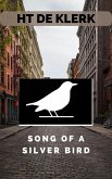 Song of a Silver Bird (eBook, ePUB) Song of a Silver Bird (eBook, ePUB)