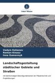 Landschaftsgestaltung städtischer Gebiete und Straßen