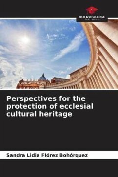 Perspectives for the protection of ecclesial cultural heritage - Flórez Bohórquez, Sandra Lidia