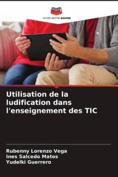 Utilisation de la ludification dans l'enseignement des TIC - Lorenzo Vega, Rubenny;Salcedo Matos, Ines;Guerrero, Yudelki