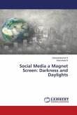 Social Media a Magnet Screen: Darkness and Daylights