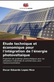Étude technique et économique pour l'intégration de l'énergie photovoltaïque