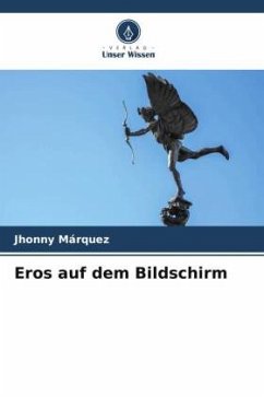 Eros auf dem Bildschirm - Márquez, Jhonny