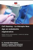 Cell Homing - La thérapie New Age en endodontie régénérative