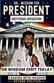 Dr. Wisdom for President: Beyond Wisdom (eBook, ePUB)