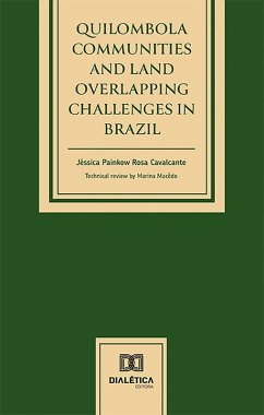 Quilombola Communities and Land Overlapping Challenges in Brazil (eBook, ePUB) - Cavalcante, Jéssica Painkow Rosa