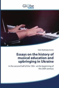 Essays on the history of musical education and upbringing in Ukraine - Mykhailychenko, Oleh