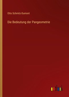 Die Bedeutung der Pangeometrie - Schmitz-Dumont, Otto
