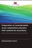 Préparation et caractérisation d'une composition polymère PVA conductrice de protons