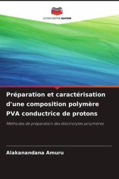 Préparation et caractérisation d'une composition polymère PVA conductrice de protons - Amuru, Alakanandana