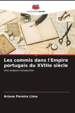 Les commis dans l'Empire portugais du XVIIIe siècle - Pereira Lima, Ariane