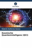 Kosmische Quantenintelligenz (QCI)