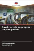 Ouvrir la voie au progrès : Un plan parfait