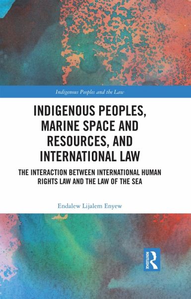 Indigenous Peoples, Marine Space and Resources, and International Law (eBook, PDF)