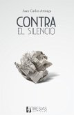 Contra el silencio (eBook, ePUB)