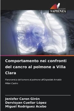 Comportamento nei confronti del cancro al polmone a Villa Clara - Caron Girón, Jenisfer;Cuellar López, Dervisyan;Rodríguez Acebo, Miguel