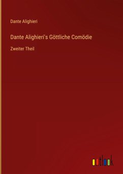 Dante Alighieri's Göttliche Comödie