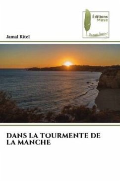 DANS LA TOURMENTE DE LA MANCHE - Kitel, Jamal