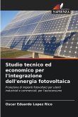 Studio tecnico ed economico per l'integrazione dell'energia fotovoltaica