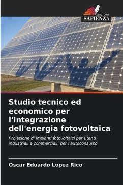 Studio tecnico ed economico per l'integrazione dell'energia fotovoltaica - Lopez Rico, Oscar Eduardo