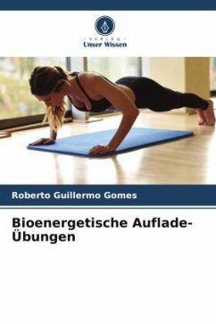 Bioenergetische Auflade-Übungen - Gomes, Roberto Guillermo