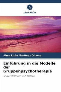 Einführung in die Modelle der Gruppenpsychotherapie - Martinez Olivera, Alma Lidia