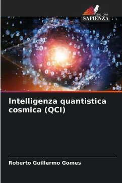 Intelligenza quantistica cosmica (QCI) - Gomes, Roberto Guillermo