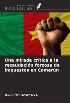 Una mirada crítica a la recaudación forzosa de impuestos en Camerún - Tchatat Nya, Raoul