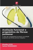 Avaliação funcional e prognóstica da fibrose pulmonar